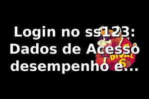 Login no ss123: Dados de Acesso 📊 desempenho e métricas